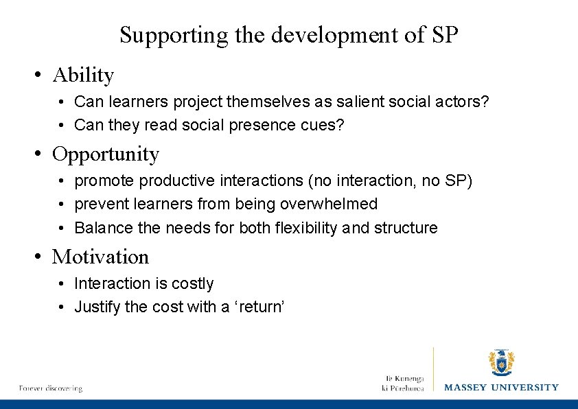 Supporting the development of SP • Ability • Can learners project themselves as salient