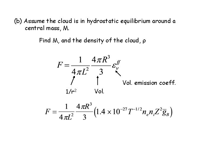 (b) Assume the cloud is in hydrostatic equilibrium around a central mass, M. Find