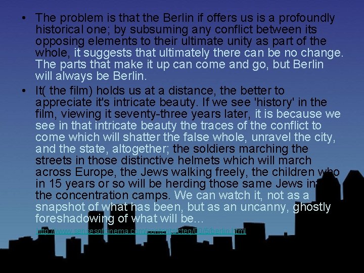  • The problem is that the Berlin if offers us is a profoundly