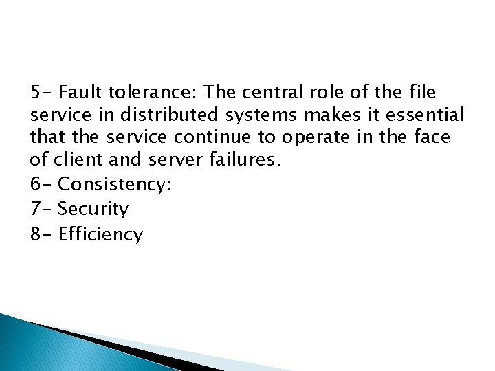 5 - Fault tolerance: The central role of the file service in distributed systems