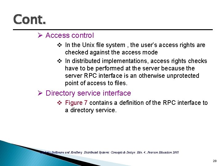 Cont. Ø Access control v In the Unix file system , the user’s access Cont. Ø Access control v In the Unix file system , the user’s access