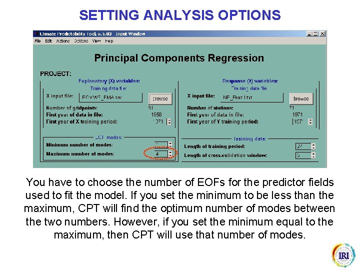 SETTING ANALYSIS OPTIONS You have to choose the number of EOFs for the predictor