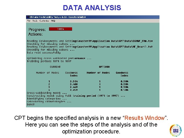 DATA ANALYSIS CPT begins the specified analysis in a new “Results Window”. Here you