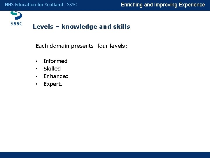 NHS Education for Scotland - SSSC Enriching and Improving Experience Levels – knowledge and