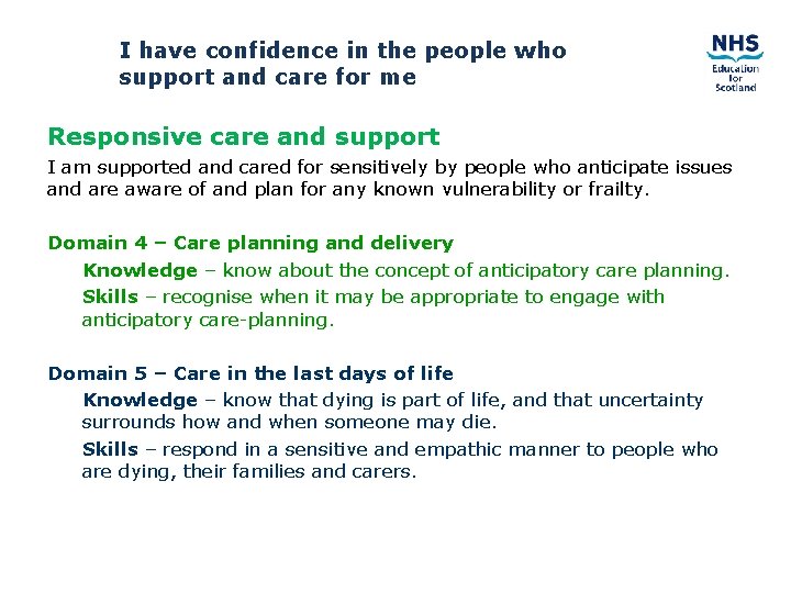 I have confidence in the people who support and care for me Responsive care