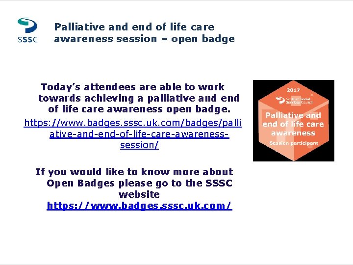 Palliative and end of life care awareness session – open badge Today’s attendees are