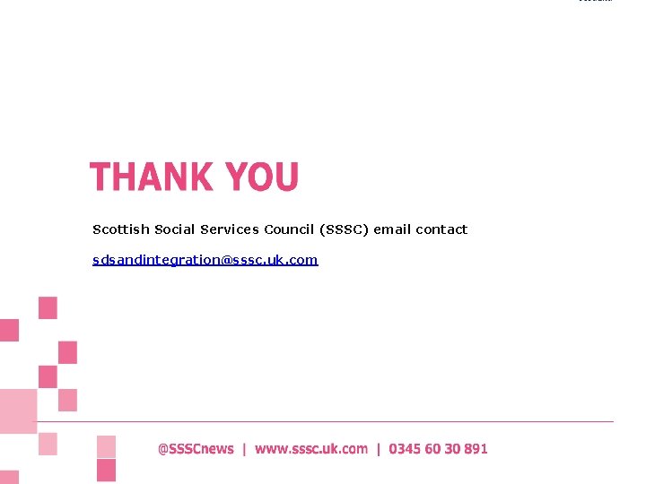 MAIN HEADER GOES HERE • Bullets and body text here. Scottish Social Services Council