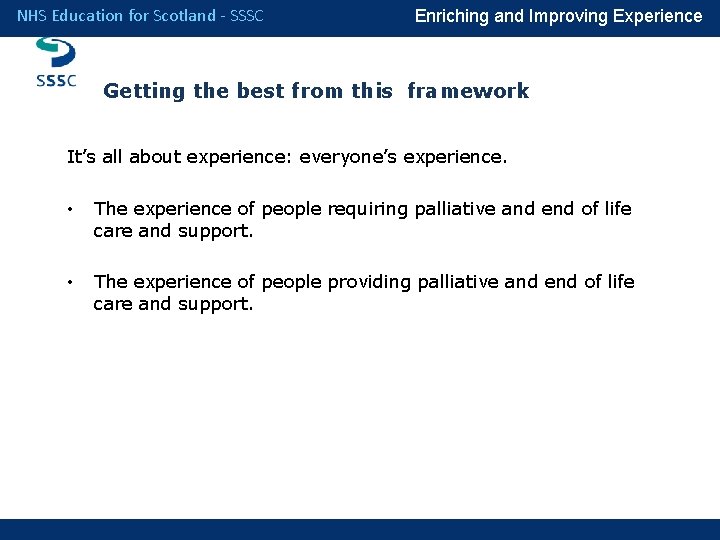 NHS Education for Scotland - SSSC Enriching and Improving Experience Getting the best from