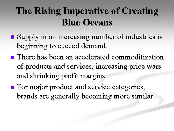 The Rising Imperative of Creating Blue Oceans Supply in an increasing number of industries