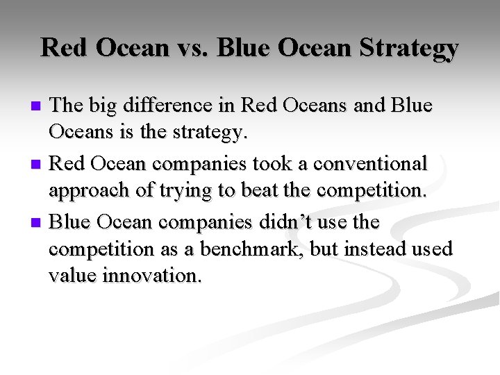 Red Ocean vs. Blue Ocean Strategy The big difference in Red Oceans and Blue