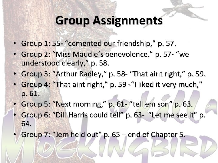 Group Assignments • Group 1: 55 - “cemented our friendship, ” p. 57. •