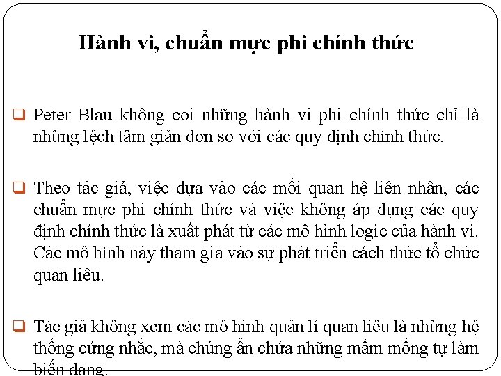 Hành vi, chuẩn mực phi chính thức q Peter Blau không coi những hành