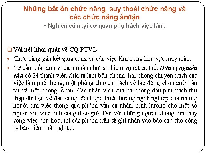 Những bất ổn chức năng, suy thoái chức năng và các chức năng ẩn/lặn