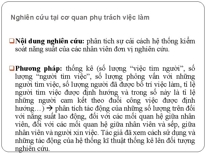 Nghiên cứu tại cơ quan phụ trách việc làm q Nội dung nghiên cứu: