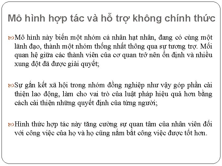 Mô hình hợp tác và hỗ trợ không chính thức Mô hình này biến