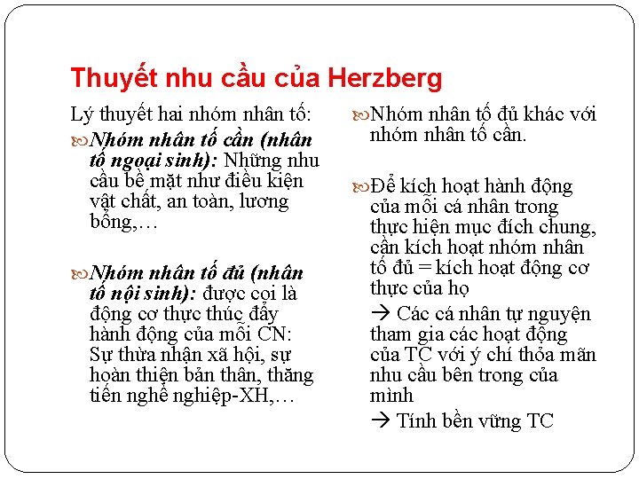 Thuyết nhu cầu của Herzberg Lý thuyết hai nhóm nhân tố: Nhóm nhân tố