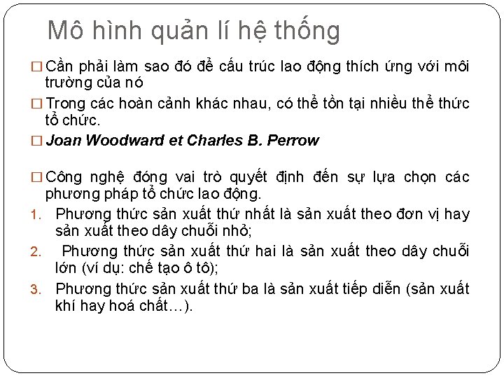 Mô hình quản lí hệ thống � Cần phải làm sao đó để cấu