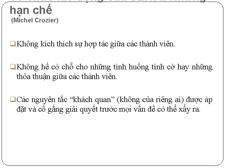 Tổ chức lao động của SEITA: Những hạn chế (Michel Crozier) q Không kích