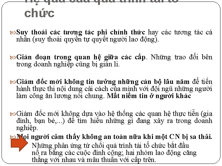 Hệ quả của quá trình tái tổ chức Suy thoái các tương tác phi