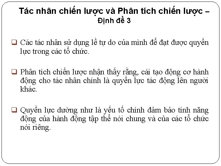 Tác nhân chiến lược và Phân tích chiến lược – Định đề 3 q