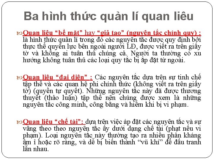 Ba hình thức quản lí quan liêu Quan liêu “bề mặt” hay “giả tạo”