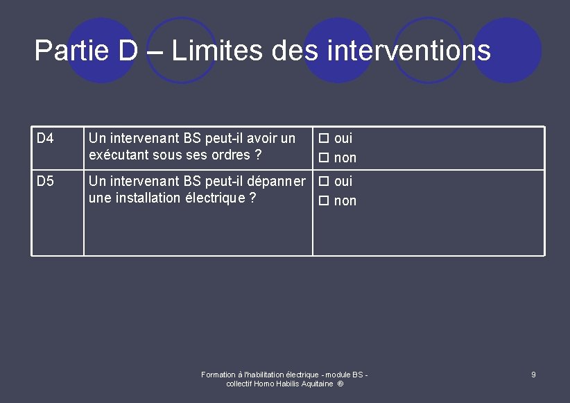 Partie D – Limites des interventions D 4 Un intervenant BS peut-il avoir un