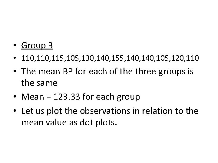  • Group 3 • 110, 115, 105, 130, 140, 155, 140, 105, 120,