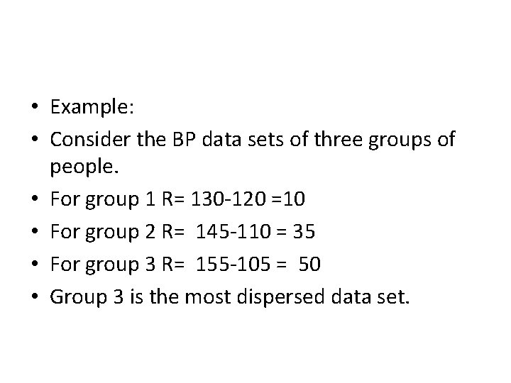  • Example: • Consider the BP data sets of three groups of people.