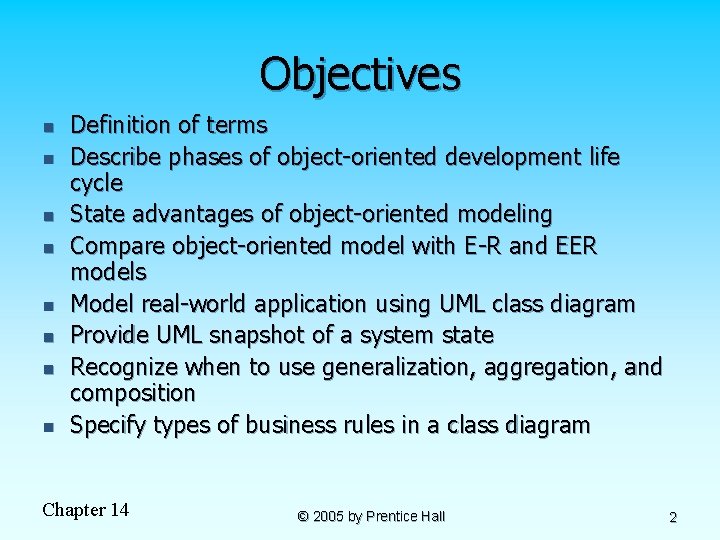 Objectives n n n n Definition of terms Describe phases of object-oriented development life