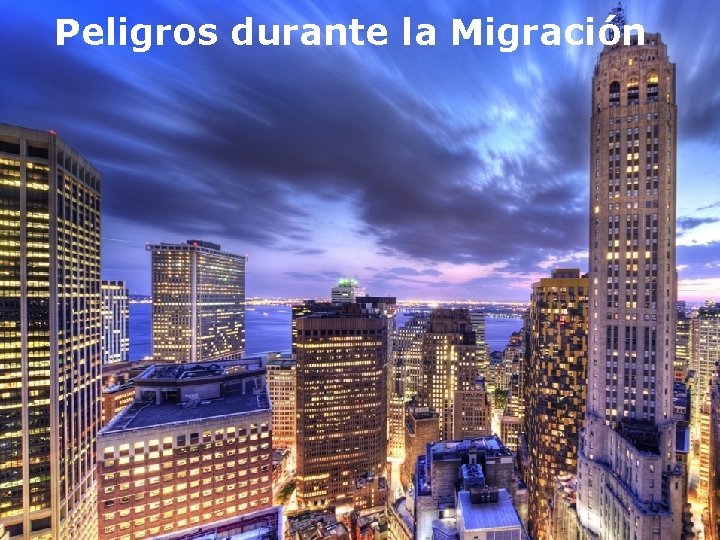 Peligros durante la Migración 
