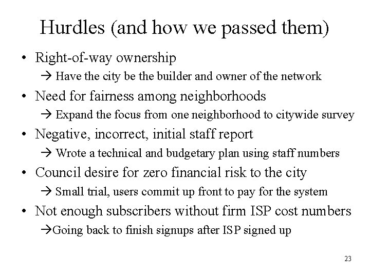 Hurdles (and how we passed them) • Right-of-way ownership à Have the city be