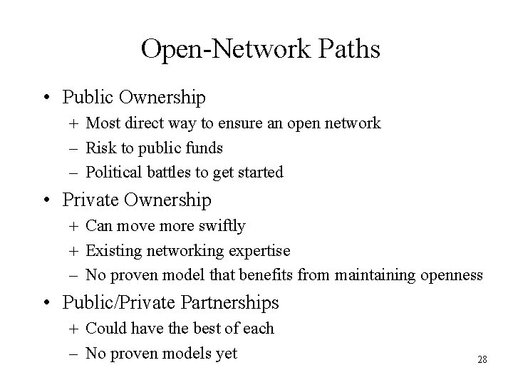 Open-Network Paths • Public Ownership + Most direct way to ensure an open network