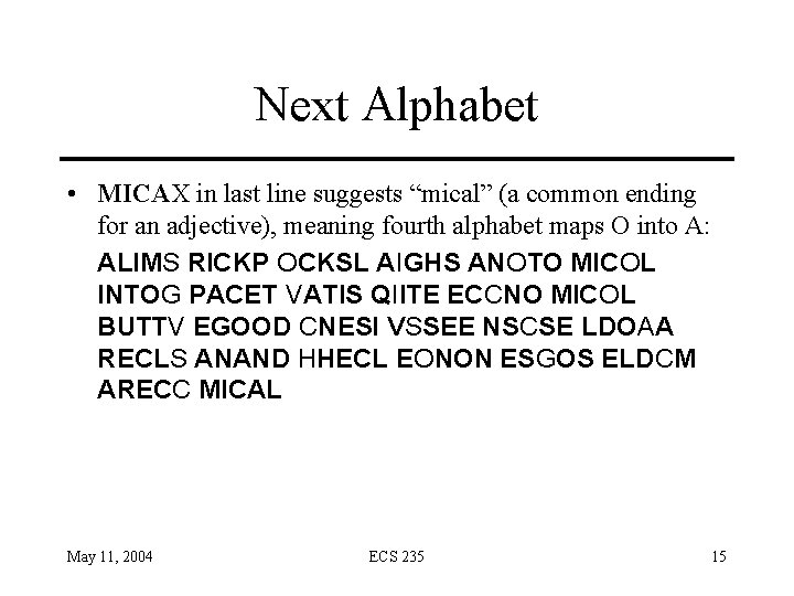 Next Alphabet • MICAX in last line suggests “mical” (a common ending for an