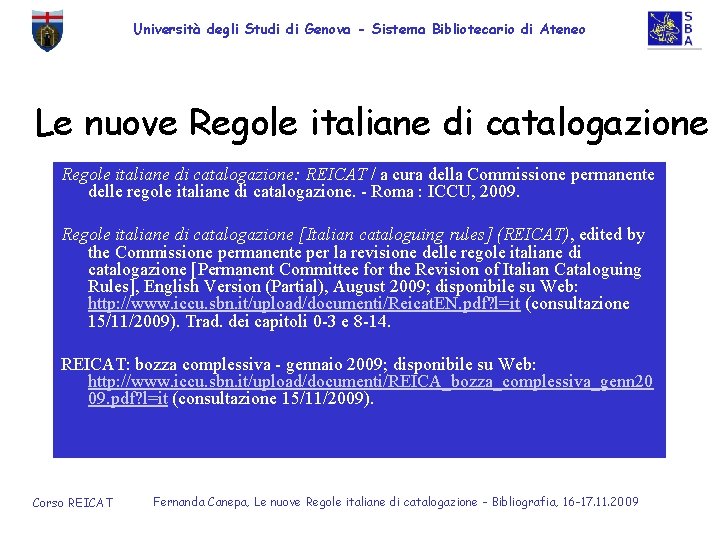 Università degli Studi di Genova - Sistema Bibliotecario di Ateneo Le nuove Regole italiane