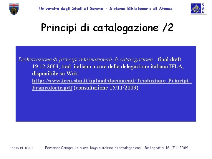 Università degli Studi di Genova - Sistema Bibliotecario di Ateneo Principi di catalogazione /2