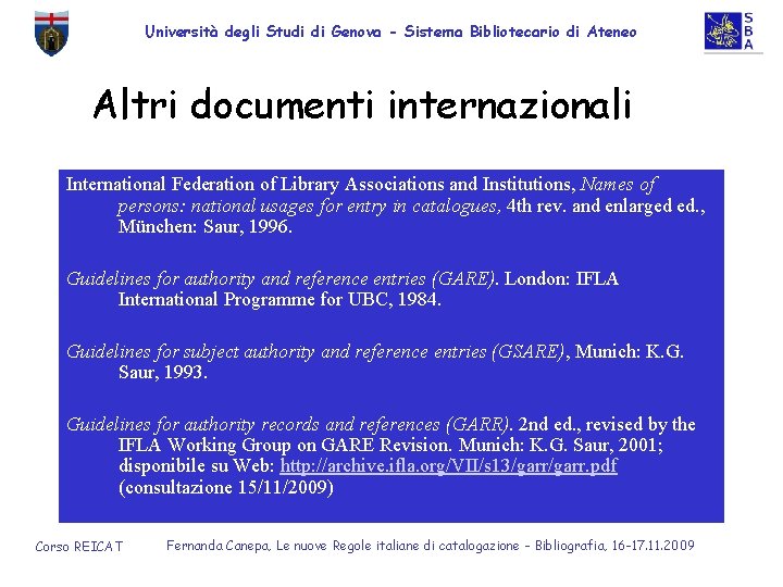 Università degli Studi di Genova - Sistema Bibliotecario di Ateneo Altri documenti internazionali International
