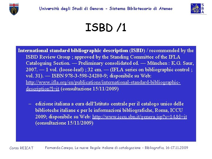 Università degli Studi di Genova - Sistema Bibliotecario di Ateneo ISBD /1 International standard