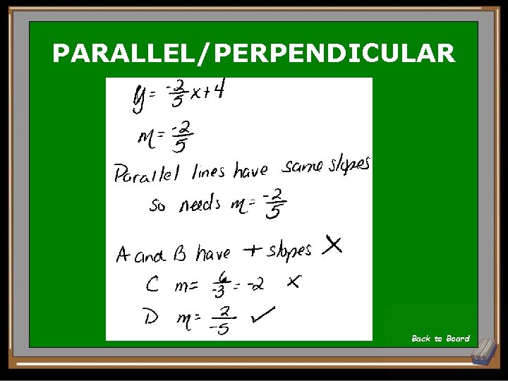 PARALLEL/PERPENDICULAR D Back to Board 