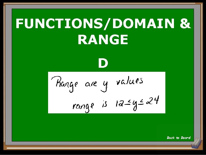 FUNCTIONS/DOMAIN & RANGE D Back to Board 