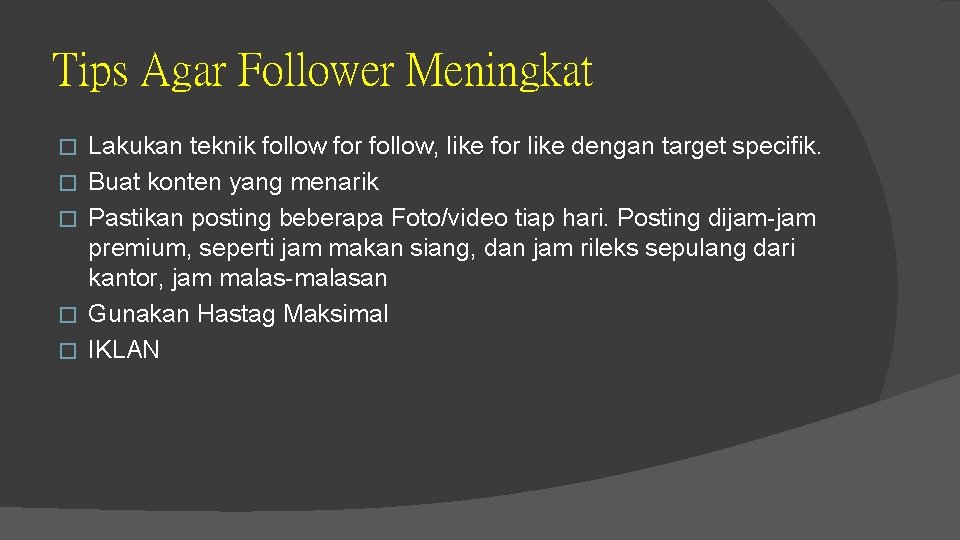 Tips Agar Follower Meningkat � � � Lakukan teknik follow for follow, like for