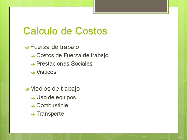 Calculo de Costos Fuerza de trabajo Costos de Fuerza de trabajo Prestaciones Sociales Viaticos