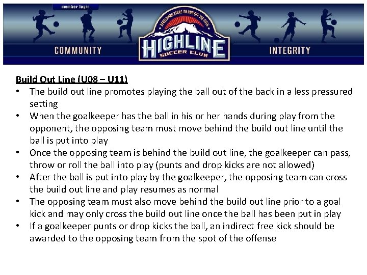 Build Out Line (U 08 – U 11) • The build out line promotes