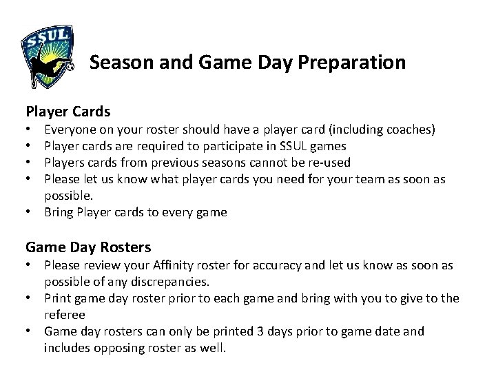 Season and Game Day Preparation Player Cards Everyone on your roster should have a