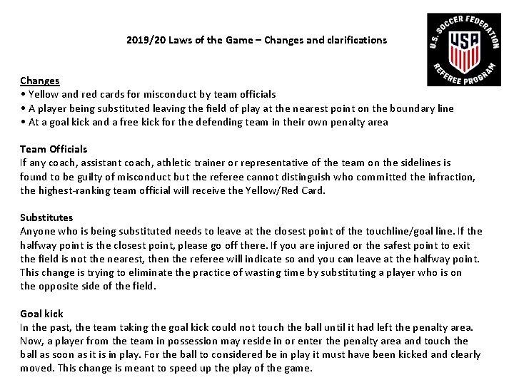 2019/20 Laws of the Game – Changes and clarifications Changes • Yellow and red
