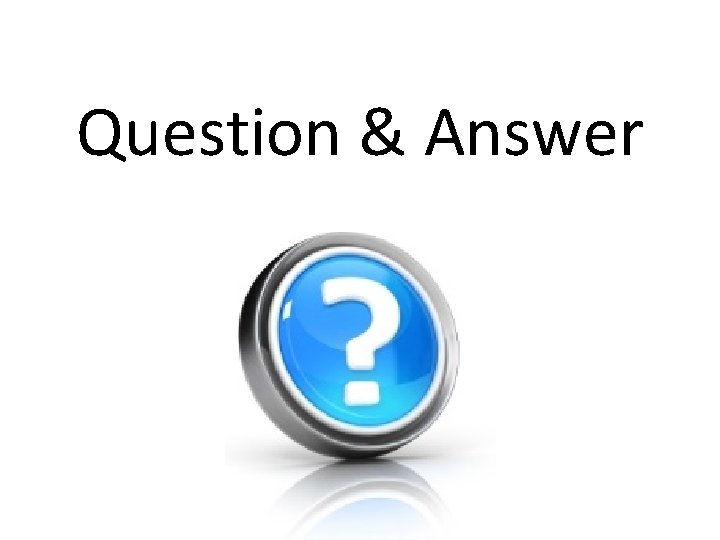 Question & Answer 