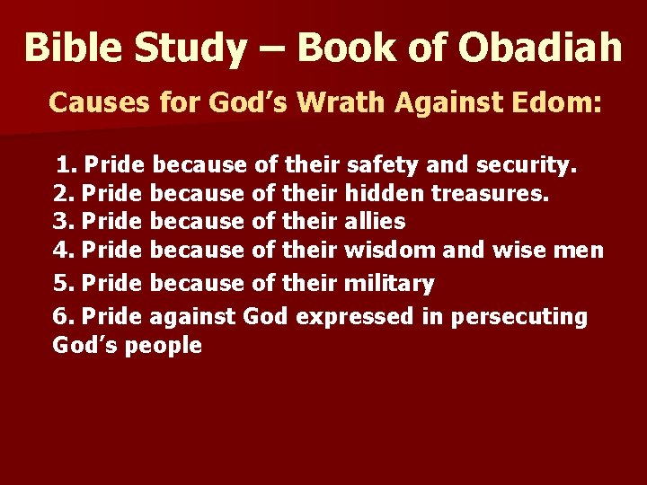 Bible Study – Book of Obadiah Causes for God’s Wrath Against Edom: 1. Pride