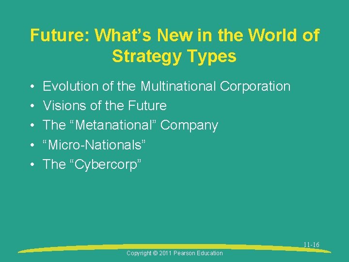 Future: What’s New in the World of Strategy Types • • • Evolution of