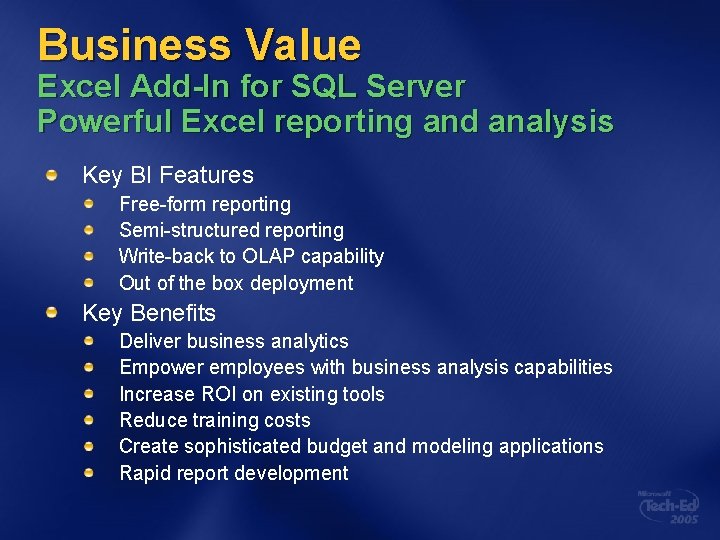 Business Value Excel Add-In for SQL Server Powerful Excel reporting and analysis Key BI Business Value Excel Add-In for SQL Server Powerful Excel reporting and analysis Key BI