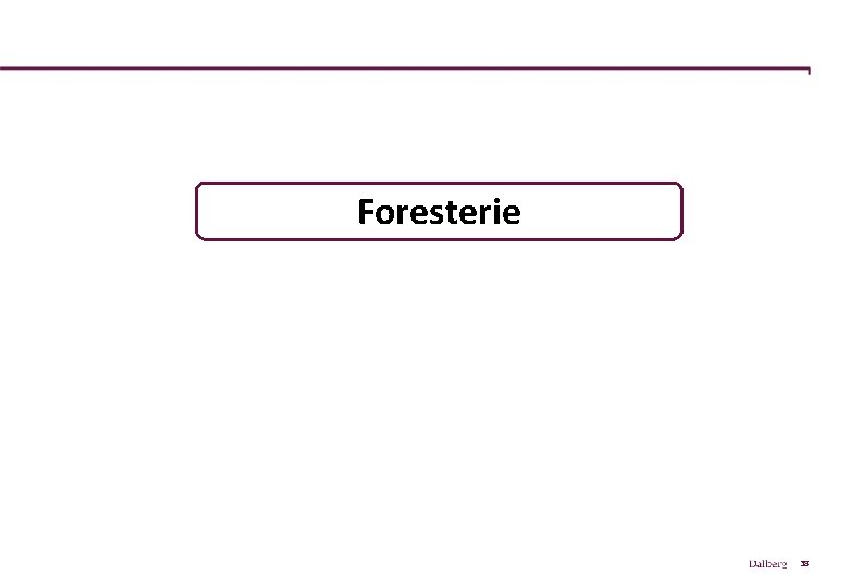 Foresterie 38 