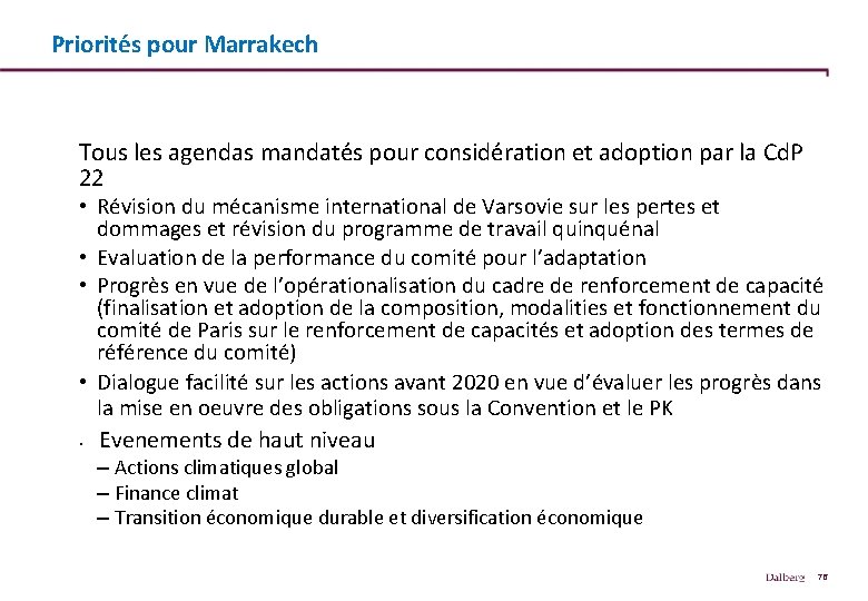 Priorités pour Marrakech Tous les agendas mandatés pour considération et adoption par la Cd.